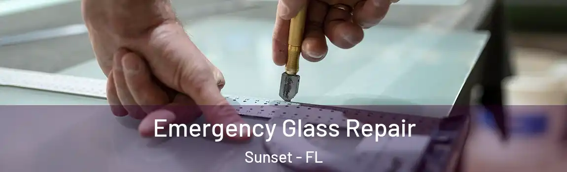  Emergency Glass Repair Sunset - FL